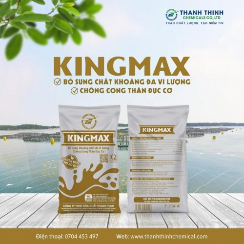 KINGMAX - Bổ sung khoáng đa vi lượng, chống cong thân, đục cơ